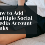 How-to-Add-Multiple-Social-Media-Account-Links