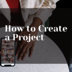 How to Create a Project